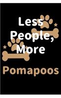 Less People, More Pomapoos