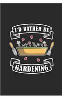 I'd Rather Be Gardening