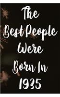 The Best People Were Born In 1935: The perfect gift for a birthday - unique personalised year of birth journal!