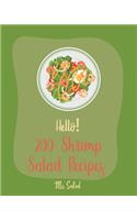 Hello! 200 Shrimp Salad Recipes