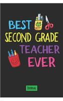 Best Second Grade Teacher Ever Journal