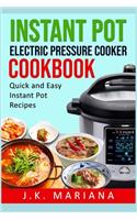 Instant Pot Electric Pressure Cooker Cookbook