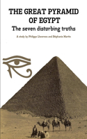 GREAT PYRAMID OF EGYPT - The seven disturbing truths