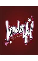 Wonderful every moment: Wonderful every moment on red cover (8.5 x 11) inches 110 pages, Blank Unlined Paper for Sketching, Drawing, Whiting, Journaling & Doodling(5 Wonderful Every Moment on Red Sketchbook)