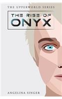 The Rise of Onyx