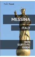 Messina Mini Survival Guide