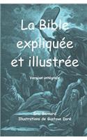 La Bible expliquée et illustrée: Version intégrale