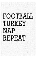 Football Turkey Nap Repeat