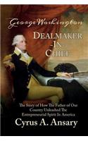 George Washington Dealmaker-In-Chief