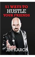 51 Ways To Hustle Your Friends