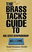 Brass Tacks Guide to Real Estate Entrepreneurship