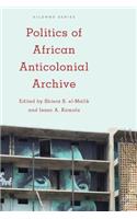 Politics of African Anticolonial Archive