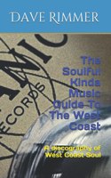 Soulful Kinda Music Guide To The West Coast