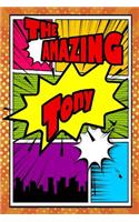 The Amazing Tony: Handwriting Practice Paper for Kids Notebook with Dotted Lined Sheets for K-3 Students 120 Pages 6x9