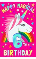 Happy Magical 6th Birthday: Notebook & Sketchbook Journal for 6 Year old Girls and Boys, 100 Pages, 6x9 Unique B-day Diary, Pink Composition Book with Unicorn Rainbow Stars Cov