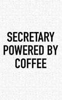 Secretary Powered by Coffee