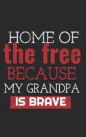 Home of the Free Because My Grandpa Is Brave