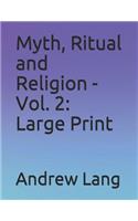 Myth, Ritual and Religion - Vol. 2: Large Print