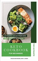 The Ultimate Keto Diet Cookbook for Beginners