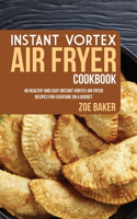 Instant Vortex Air Fryer Cookbook