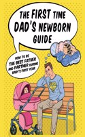 First Time Dad's Newborn Guide