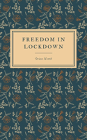Freedom In Lockdown