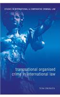 Transnational Organised Crime in International Law