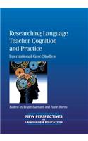 Researching Language Teacher Cognition and Practice