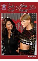 Taylor Swift and Selena Gomez