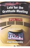 Late for the Gratitude Meeting