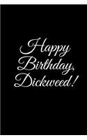 HAPPY BIRTHDAY, DICKWEED! A DIY birthday book, birthday card, rude gift, funny gift