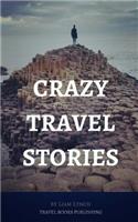 Crazy Travel Stories