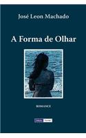 A Forma de Olhar