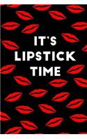 It's Lipstick Time