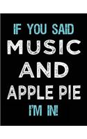 If You Said Music And Apple Pie I'm In: Music Doodle Sketchbook