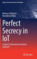 Perfect Secrecy in IoT