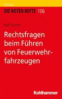 Rechtsfragen Beim Fuhren Von Feuerwehrfahrzeugen