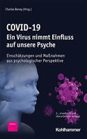 Covid-19 - Ein Virus Nimmt Einfluss Auf Unsere Psyche