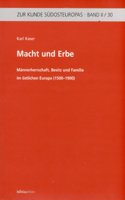 Macht Und Erbe: Mannerherrschaft, Besitz Und Familie Im Ostlichen Europa (1500-1900)