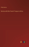 Service with the French Troops in Africa