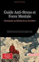 Guide Anti-Stress et Force Mentale