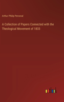 Collection of Papers Connected with the Theological Movement of 1833