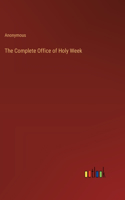 The Complete Office of Holy Week