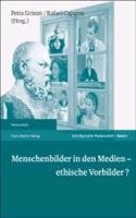 Menschenbilder in Den Medien - Ethische Vorbilder?