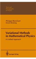 Variational Methods in Mathematical Physics: A Unified Approach