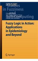 Fuzzy Logic in Action: Applications in Epidemiology and Beyond(English)