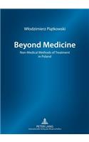 Beyond Medicine