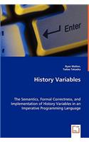 History Variables - The Semantics, Formal Correctness, and Implementation of History Variables in an Imperative Programming Language