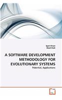 Software Development Methodology for Evolutionary Systems