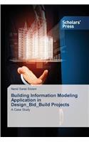 Building Information Modeling Application in Design_Bid_Build Projects